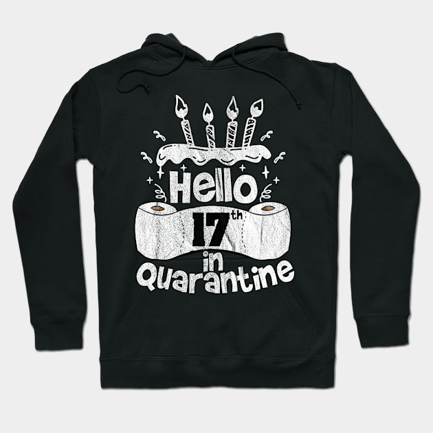 hello 17th in quarantine Hoodie by tee4ever